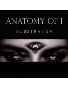 Anatomy Of I - Substratum